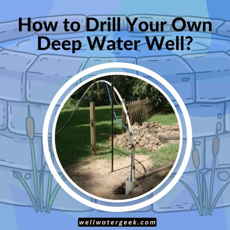 How to Drill Your Own Deep Water Well?