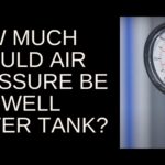 How much should Air Pressure be in a Well Water Tank?