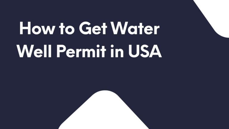 How to Get Water Well Permit in USA? [13 Major States Covered]