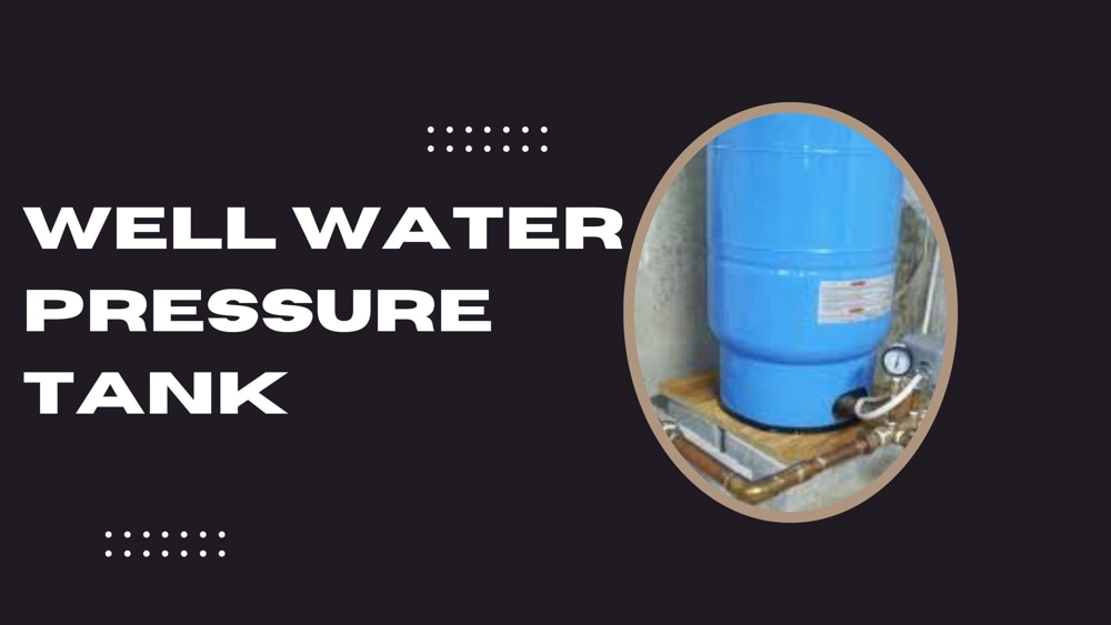 well water pressure tank