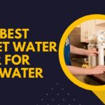 The 7 Best Faucet Water Filter for Well Water
