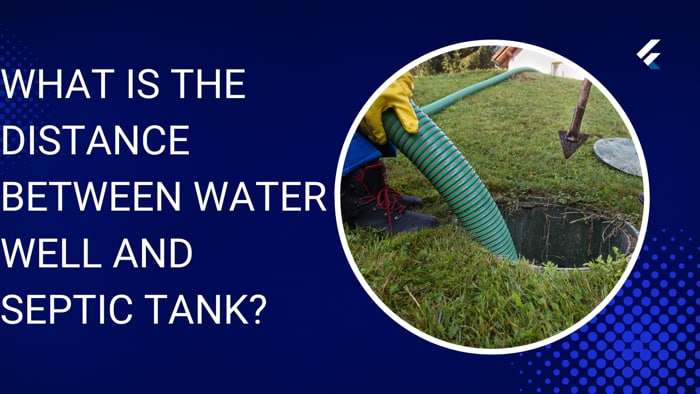 What is the Distance between Water Well and Septic Tank?